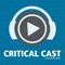 Critical Cast