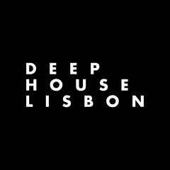 Deep House Lisbon