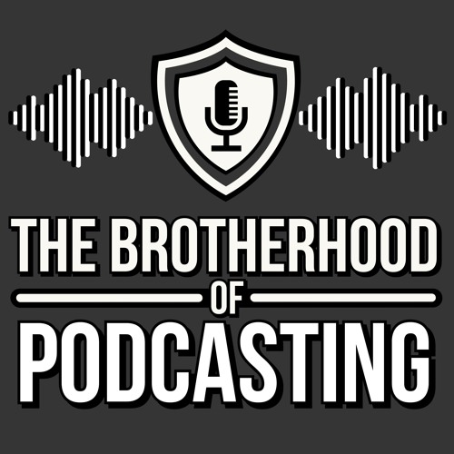 The Brotherhood of Podcasting’s avatar