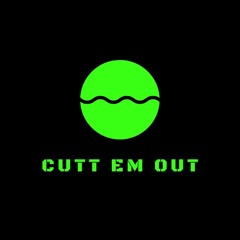 Cutt Em Out
