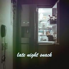 Late Night Snack