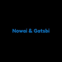 Nowai & Gatsbi