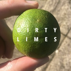 Dirty Limes