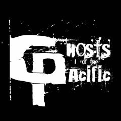 Ghosts of the Pacific
