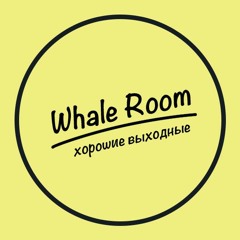 Whale Room