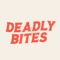 Deadly Bites