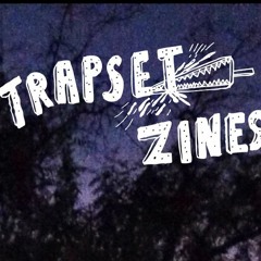 Trapset Zines
