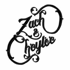 Zach & Cheyloe