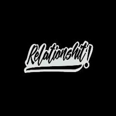 Relationshit