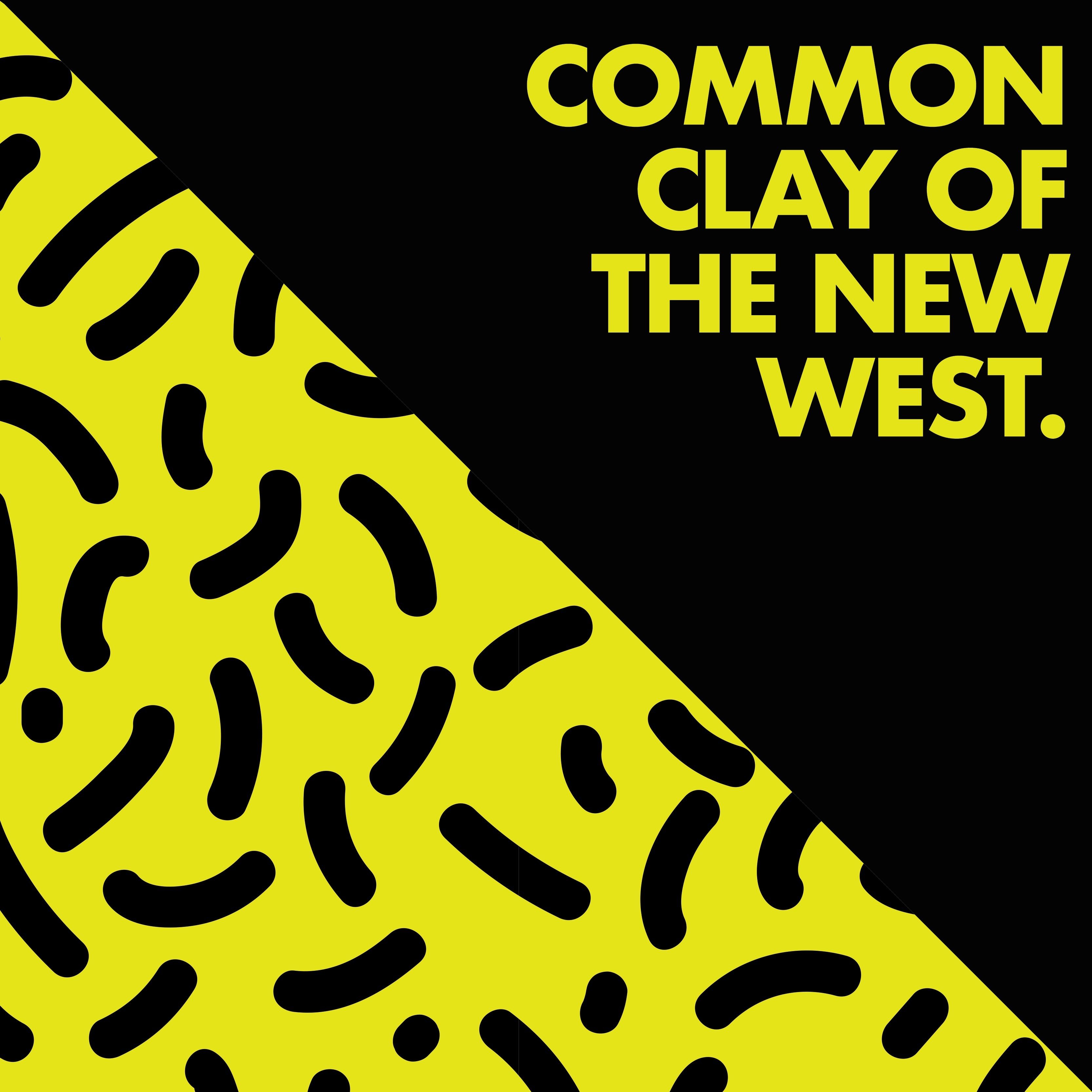 Common Clay of the New West