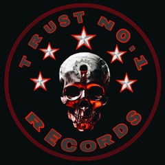 TRUST NO.1 RECORDS