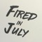 firedinjuly