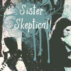 Sister Skeptical