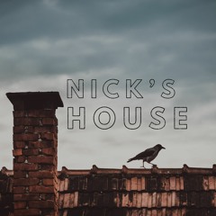 Nick's House Podcast
