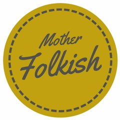 Mother Folkish