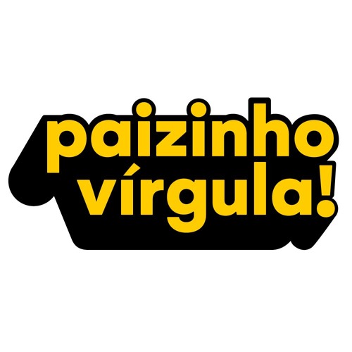 Podcast Sinuca de Bicos - Paizinho, Vírgula!