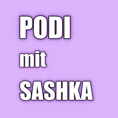 Podi mit Sashka