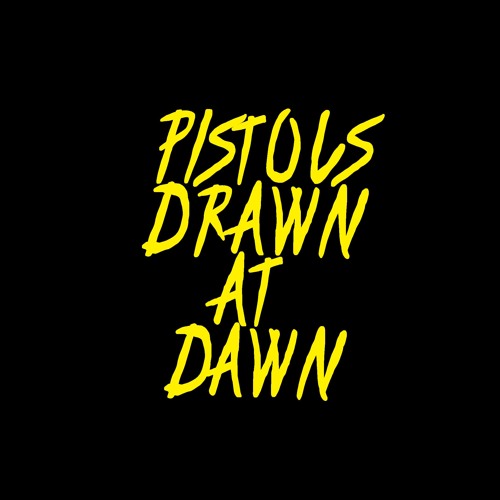 Pistols Drawn At Dawn’s avatar
