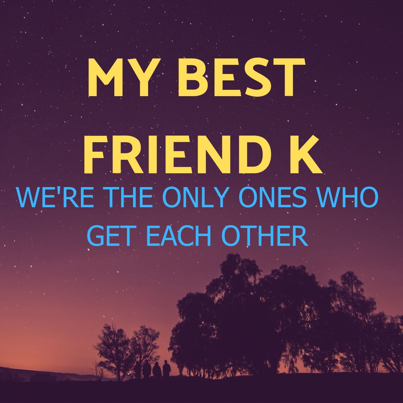 My Best Friend K