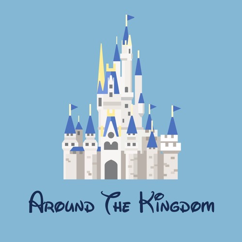 Around The Kingdom-A Disney Magic Kingdoms Podcast’s avatar