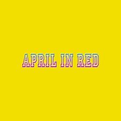 April In Red