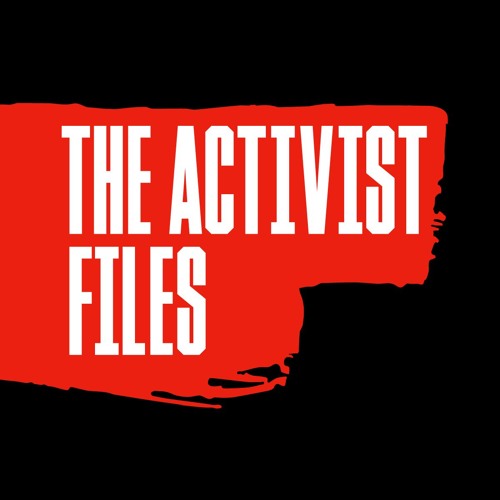 The Activist Files Podcast’s avatar