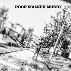 POOR WALKER MUSIC