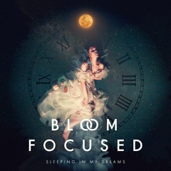 Bloom Focused