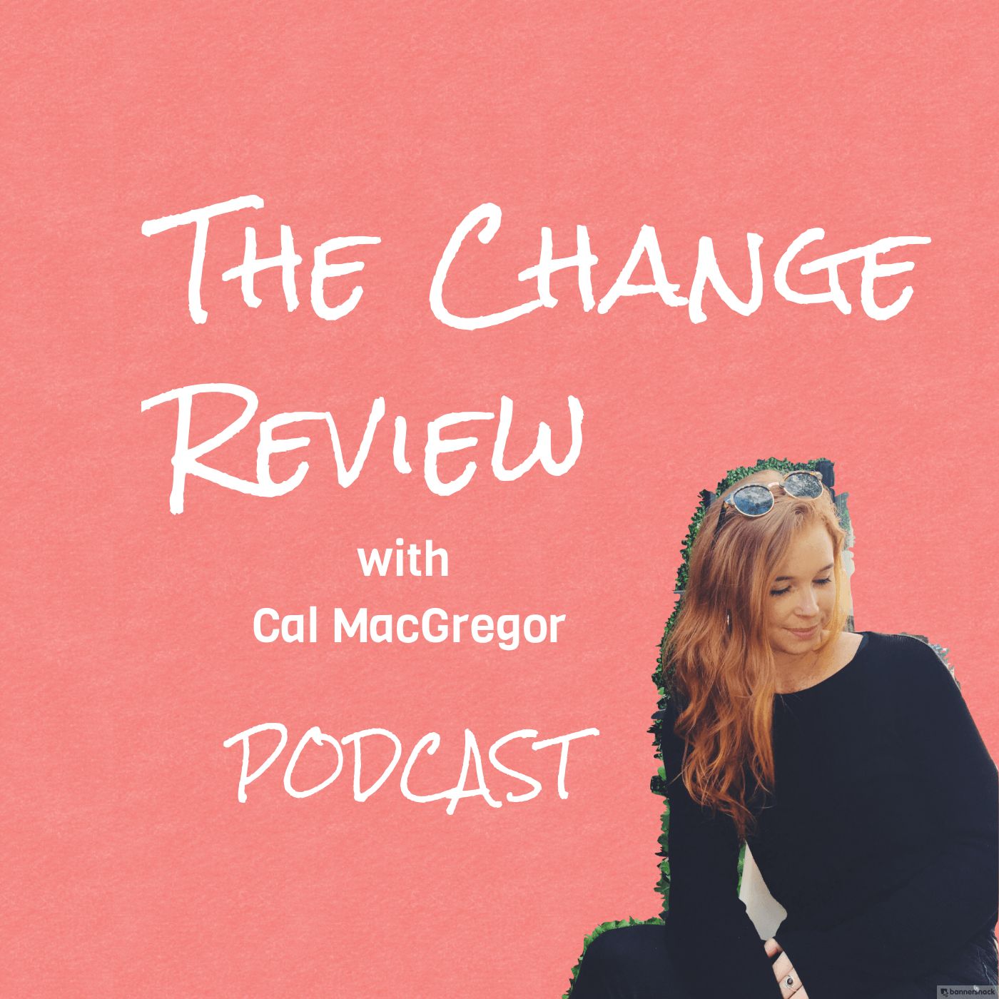 The Change Review with Cal MacGregor