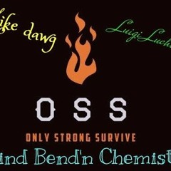 OSS/Mind Bend'n Chemists