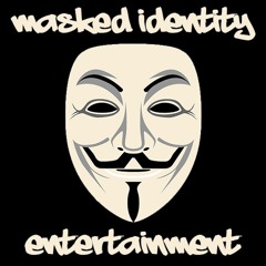 Masked Identity Entertainment 1