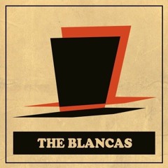 The Blancas