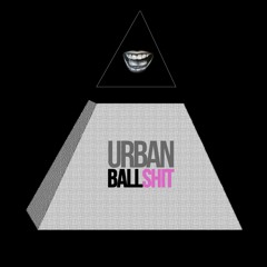 Urban BallShit