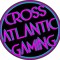 Cross Atlantic Gaming