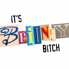It's Britney, Bitch! A Britney Spears Podcast