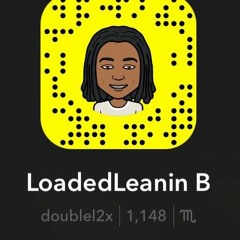 Loaded Leanin Beezyb