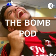 THE BOMB POD - HOSTED BY JOTA PE