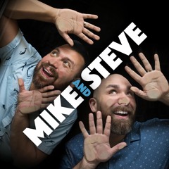 Mike & Steve