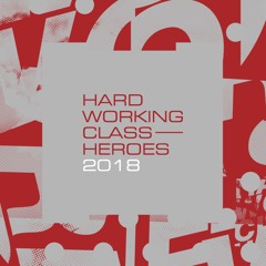 Hard Working Class Heroes