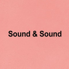 Sound & Sound
