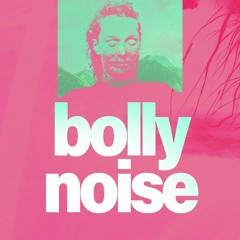 bolly noise