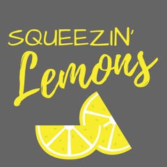 Squeezin' Lemons