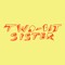 Two-Bit Sister