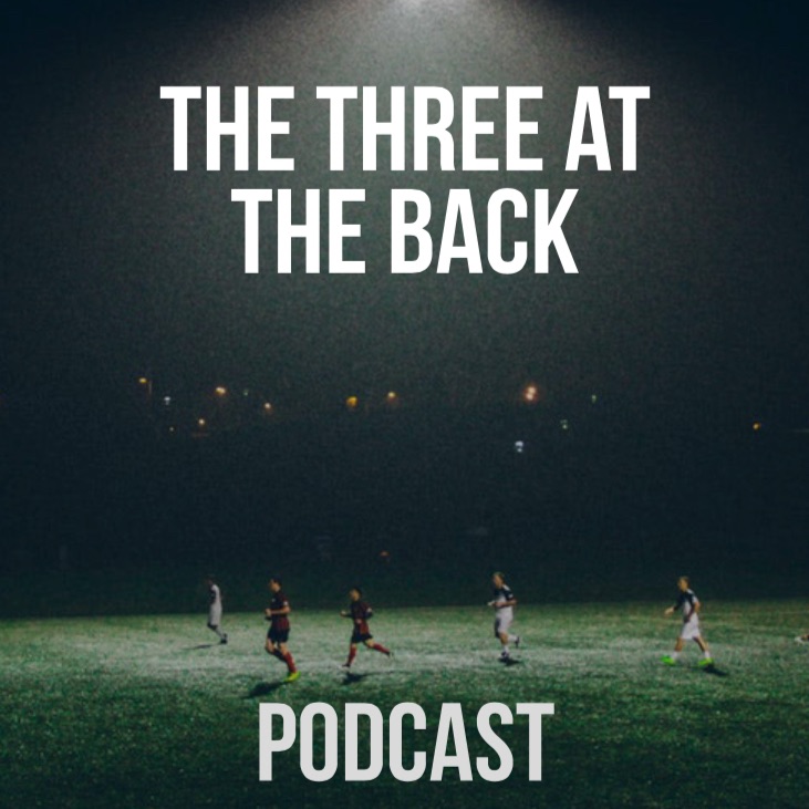Three at the Back Podcast