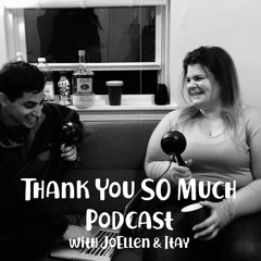 Thank You SO Much Podcast