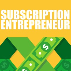 Subscription Entrepreneur
