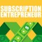 Subscription Entrepreneur