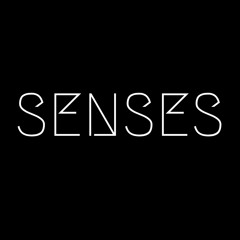 S E N S E S