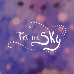 To-The-Sky