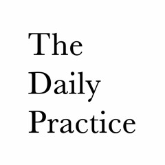 The Daily Practice